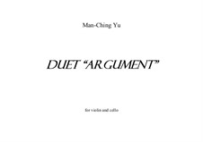 Duet 'Argument' for cello and violin: Duet 'Argument' for cello and violin by Man-Ching Donald Yu