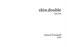 Skin.double: Skin.double by Simeon Pironkoff