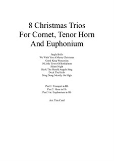 Eight Chrismas Duos or Trios: Trios for cornet, horn and euphonium by Феликс Мендельсон-Бартольди, Франц Ксавьер Грубер, Льюис Генри Реднер, James Lord Pierpont, Unknown (works before 1850)