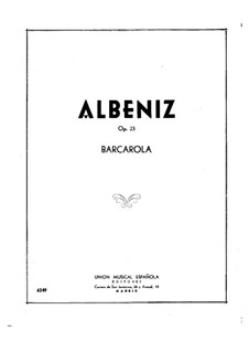Barcarola, Op.23: Для одного исполнителя by Исаак Альбенис