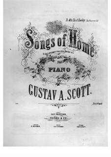 Song of Home, for Piano: Song of Home, for Piano by Gustav A. Scott
