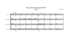 Piece for brass quartet No.69 (71), MVWV 172: Piece for brass quartet No.69 (71) by Maurice Verheul