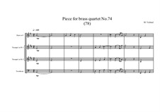 Piece for brass quartet No.74 (78), MVWV 177: Piece for brass quartet No.74 (78) by Maurice Verheul