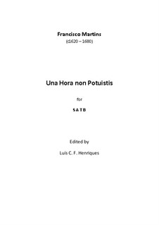 Una Hora non Potuistis: Una Hora non Potuistis by Francisco Martins