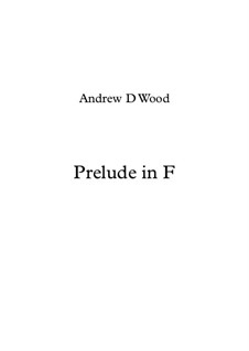 Prelude in F: Prelude in F by Andrew Wood