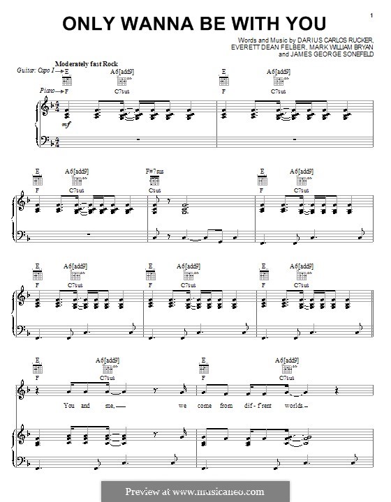 Only Wanna Be with You (Hootie & The Blowfish): Для голоса и фортепиано (или гитары) by Darius Carlos Rucker, Everett Dean Felber, James George Sonefeld, Mark William Bryan
