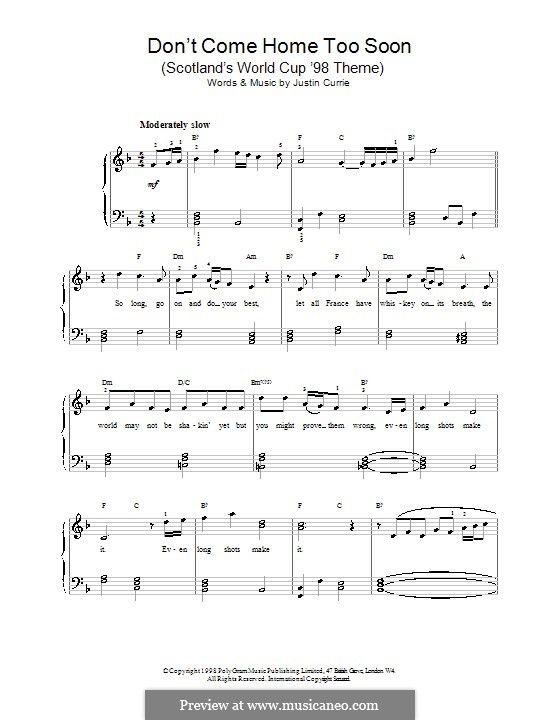 Don't Come Home Too Soon (Scotland's World Cup '98 Theme): Для голоса и фортепиано (или гитары) by Justin Currie