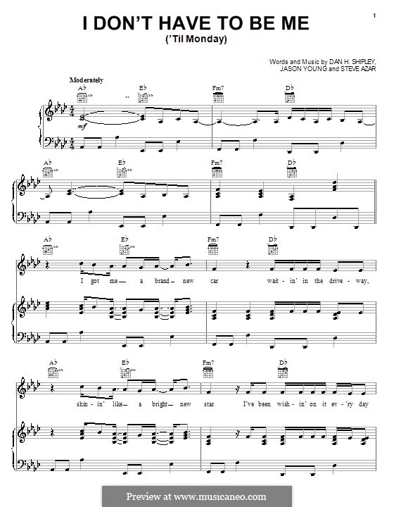I Don't Have To Be Me ('Til Monday): Для голоса и фортепиано (или гитары) by Dan H. Shipley, Jason Young
