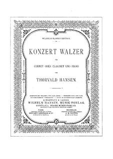 Концертный вальс для корнета (или кларнета) и фортепиано: Концертный вальс для корнета (или кларнета) и фортепиано by Торвальд Хансен